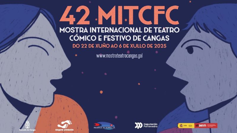 Mostra De Teatro Cómico Y Festivo De Cangas. Del 22 De Junio Al 6 De Julio, Cangas