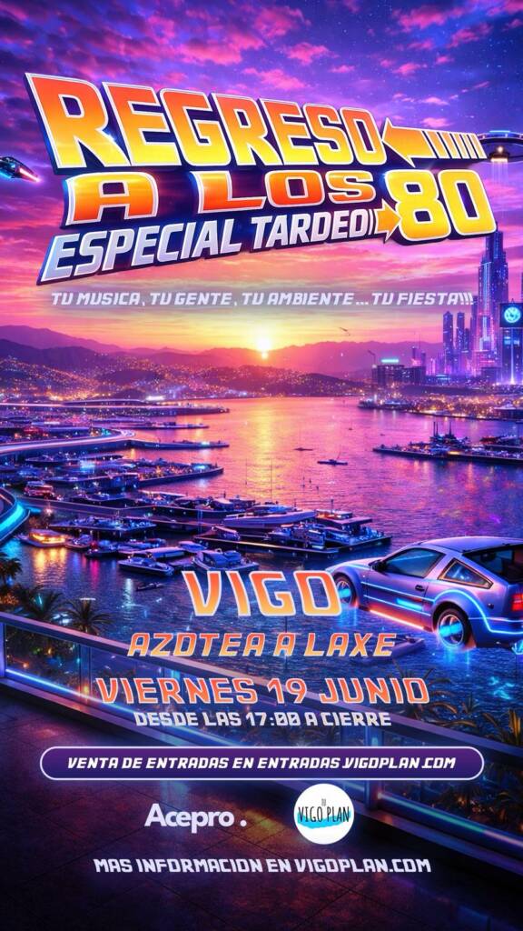 Regreso A Los Ochenta, Especial Tardeo En Vigo