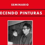 Tecendo Pinturas. As Artes De Mercedes Ruibal E Agustín Pérez Bellas
