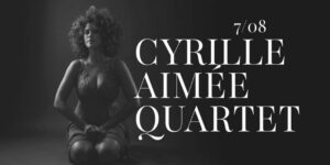 Cyrille AimÉe Quartet