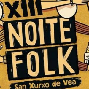 Xiii Noite Folk De San Xurxo De Vea (2026) En A Estrada